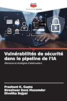 Vulnérabilités de sécurité dans le pipeline de l'IA (French Edition) 6203458600 Book Cover