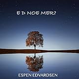 E D Noe Mer?