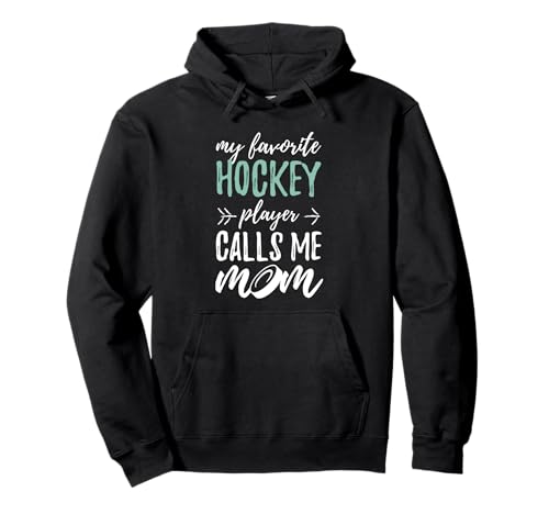 My Favorite Hockey Player Calls Me Mom Geschenk Hockey Pullover Hoodie