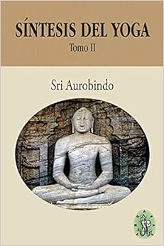 Síntesis del Yoga - Tomo II: 2