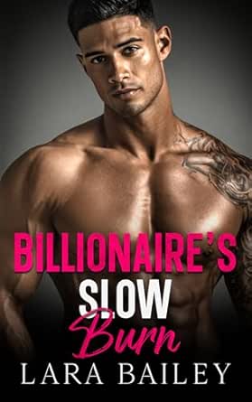 Billionaire’s Slow Burn (Billionaire's Legacy Book 3)