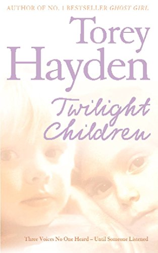 Twilight Children : Three Voices No One Heard Until A Therapist Listened