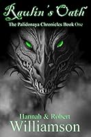 Raulin's Oath: The Palidonaya Chronicles Book 1 1734816406 Book Cover