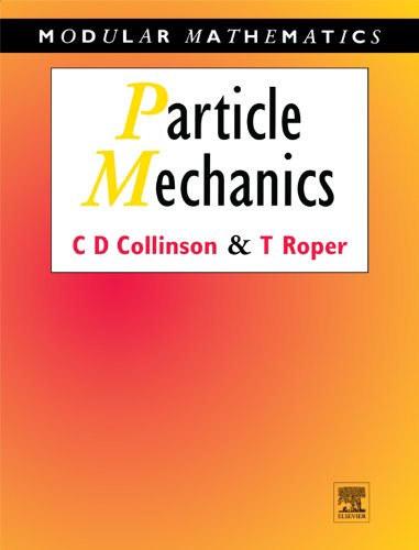Particle Mechanics (Modular Mathematics Series), Collinson, Chris ...