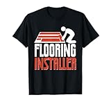 Bodenverleger Flooring Installer Leidenschaft T-Shirt