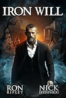 Iron Will: Supernatural Horror with Scary Ghosts & Haunted Houses (Blood and Iron Series) B0G4GX6LXX Book Cover