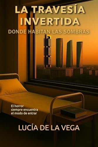 LA TRAVESÍA INVERTIDA: DONDE HABITAN LAS SOMBRAS: 2