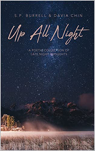 Up All Night: A Poetic Collection Of Late Night Thoughts