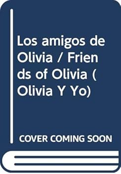Board book Los amigos de Olivia / Friends of Olivia (Olivia Y Yo) (Spanish Edition) [Spanish] Book