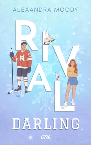 Rival Darling: Fake Dating trifft auf He falls first in der viralen YA-TikTok-Sportsromance des Jahres (Darling Devils 1) (German Edition)