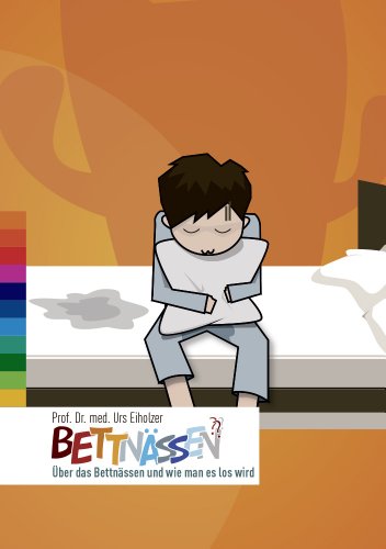 Preisvergleich Produktbild Bettnässen, über das Bettnässen und wie man es los wird