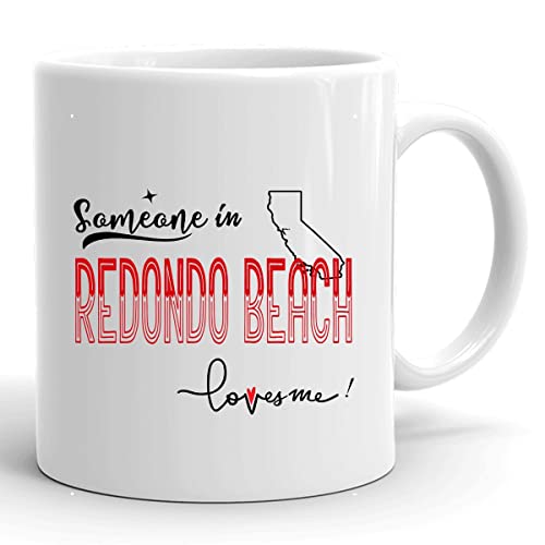 Long Distance Gift for Mom Dad Daughter Son Best Friend Someone in Redondo Beach California Loves Me! California State Gifts Coffee Mug Novelty Mother's Day Birthday Christmas 11 Oz White