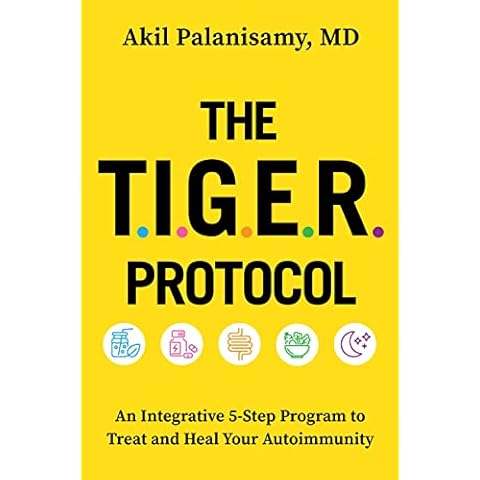 The TIGER Protocol: An Integrative, 5-Step Program to Treat and Heal Your Autoimmunity Cover
