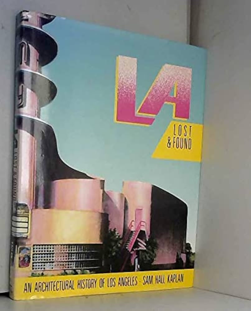 Amazon | L. A. Lost and Found: Architectural History of Los