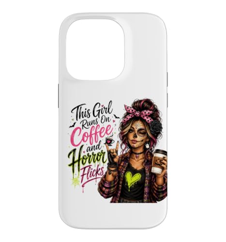 This Girl Runs On Coffee & Horror Flicks �n���E�B�� �X�}�z�P�[�X iPhone 14 Pro �p