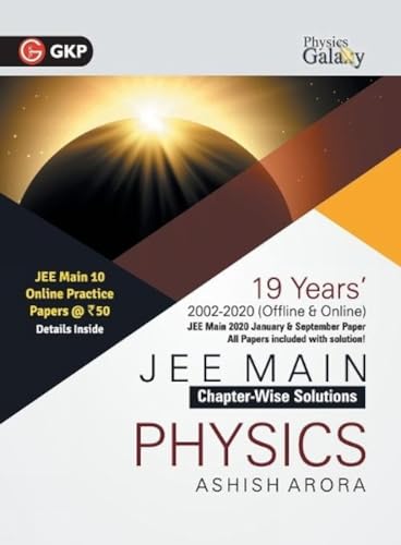 Physics Galaxy 2021 : JEE Main Physics - 19 Years' Chapter-Wise Solutions (2002-2020) (Sept paper updated)