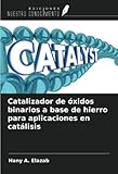  Catalizador de óxidos binarios a base de hierro para aplicaciones en catálisis