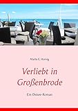  Verliebt in Großenbrode: Ein Ostsee-Roman