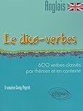 dictionnaire anglais français larousse amazon  Le dico-verbes anglais: 600 verbes classés par thèmes et en contexte