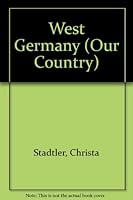 West Germany (Our Country) 0531183718 Book Cover