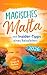 Magisches Malta mit Insider-Tipps eines Reiseleiters - Der authentische Reiseführer für atemberaubende Momente, idyllische Strände & verborgene Schätze auch abseits vom Trubel