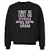 Flox Creative Forget The Castle This Princess has her Caravan Sweatshirt | XS jusqu'à 2XL - Noir - X-Large