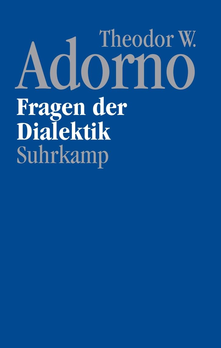 Nachgelassene Schriften. Abteilung IV: Vorlesungen: Band 11: Fragen der Dialektik (1963/64)