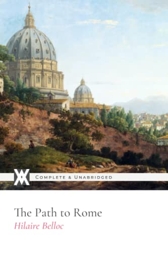 The Path to Rome: With 79 Original Illustrations 1649652844 Book Cover