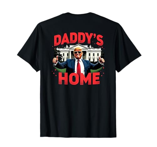 Trump 2024 Daddy's Home (Sulla schiena) 2025 Riporta l'America USA Maglietta