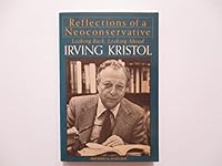 Reflections of a Neoconservative: Looking Back, Looking Ahead 0465068723 Book Cover