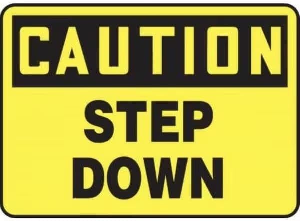OSHA CAUTION SAFETY SIGN STEP DOWN, Mfr: FRMSTF648XP-A
