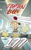 Japan Lotto: Loto 7 - 177 for winning number sets (Japan "Loto 7" series) B0F5P6WZR7 Book Cover