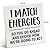 Inspirational Office Sign Motivational Office Desk Decor I Match Energies So You Go Ahead Wood Plaque Signs Decorative Tabletop Home Office Cubicle Sign 6.2 X 6.2 Inches Office05