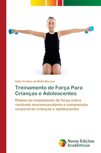 Treinamento de Força Para Crianças e Adolescentes: Efeitos do treinamento de força sobre variáveis n