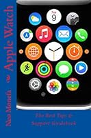 Apple Watch: The Best Tips & Support Guidebook 151730170X Book Cover