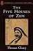 Five Houses of Zen (Shambhala Dragon Editions)