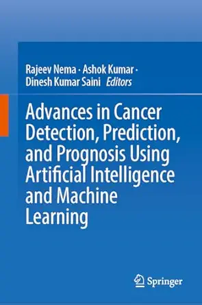 Advances in Cancer Detection, Prediction, and Prognosis Using Artificial Intelligence and Machine Learning-Wow! eBook