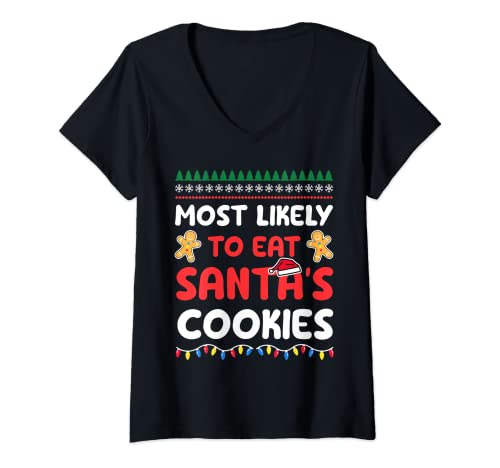 Femme Funny Most Likely to Eat Santa's Cookies Assorti Family T-Shirt avec Col en V