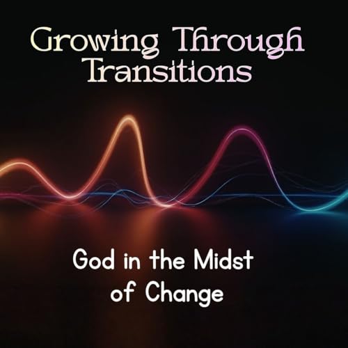 God in the Midst of Change