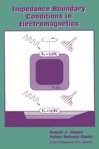 Impedance Boundary Conditions In Electromagnetics (Electromagnetics Library)