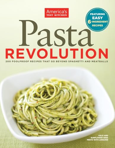Pasta Revolution: 200 Foolproof Recipes That Go Beyond Spaghetti and Meatballs image 2