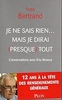 Je ne sais rien... mais je dirai (presque) tout 2259202950 Book Cover
