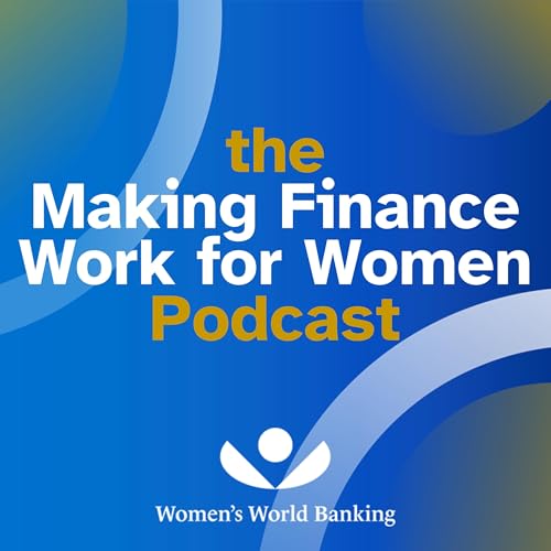The Making Finance Work for Women Podcast cover art