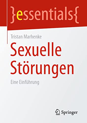 Sexuelle Störungen: Eine Einführung (essentials)