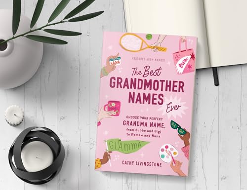 The Best Grandmother Names Ever: Choose Your Perfect Grandma Name, from Bubbe and Gigi to Memaw and Nana (Best Gifts for Grandma, Baby Shower Gift, Gender Reveal Gift) image 4