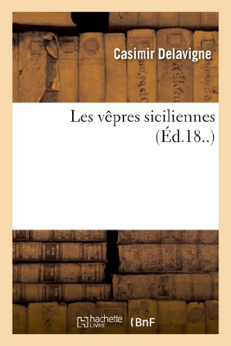 Les Vêpres Siciliennes (Arts) (French Edition)
