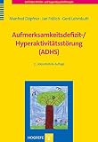 Aufmerksamkeitsdefizit-/ Hyperaktivitätsstörung (ADHS) (Leitfaden Kinder- und Jugendpsychotherapie)