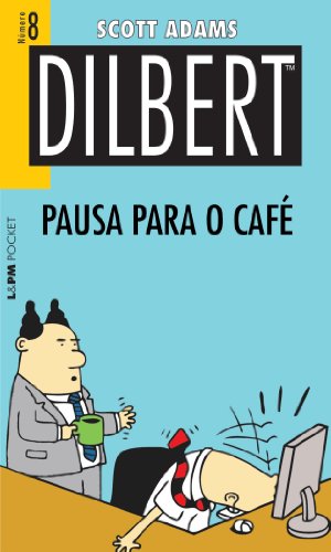 Dilbert 8 – pausa para o café: