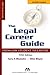The Legal Career Guide: From Student to Lawyer (Aba Career Series)