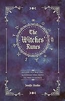The Witches' Runes: A Guide to Crafting & Connecting with the Witch Stones B0DB7G4DNJ Book Cover